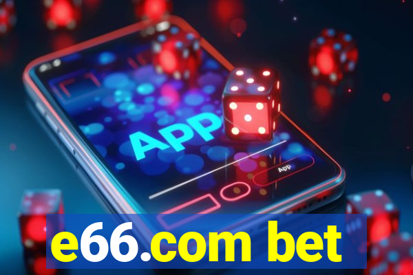 e66.com bet